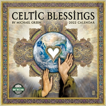 Calendar Celtic Blessings 2022 Wall Calendar: Illuminations by Michael Green Book
