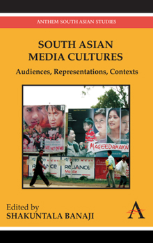 Paperback South Asian Media Cultures: Audiences, Representations, Contexts Book