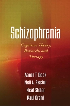 Hardcover Schizophrenia: Cognitive Theory, Research, and Therapy Book