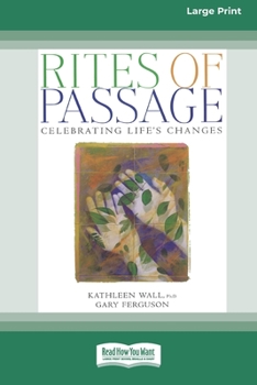Paperback Rites of Passage: Celebrating Life's Changes [Standard Large Print 16 Pt Edition] Book