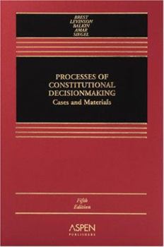 Hardcover Processes of Constitutional Decisionmaking: Cases and Materials Book