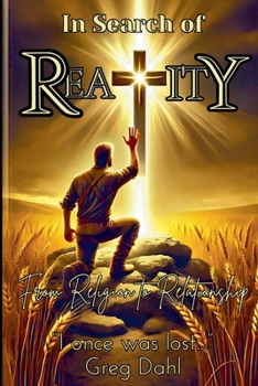 Paperback In Search of Reality: From Religion to Relationship Book