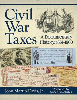 Paperback Civil War Taxes: A Documentary History, 1861-1900 Book