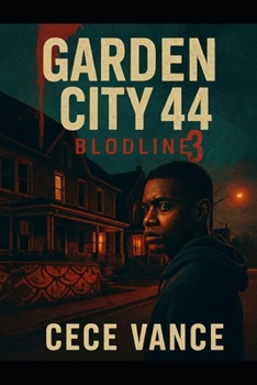 Garden City 44: Bloodline