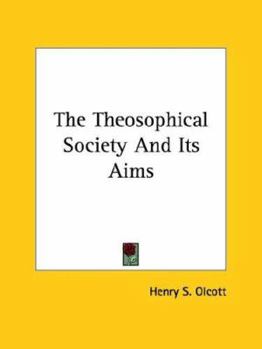 Paperback The Theosophical Society And Its Aims Book