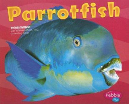 Paperback Parrotfish (Pepple Plus; Under the Sea) Book