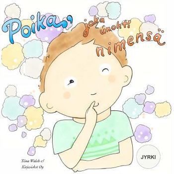 Paperback Poika, joka unohti nimensä JYRKI [Finnish] Book