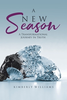 Paperback A New Season: A Transformational Journey In Truth Book