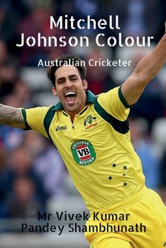 Paperback Mitchell Johnson Colour: Australian Cricketer Book