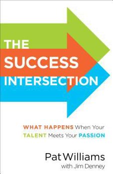 Hardcover The Success Intersection: What Happens When Your Talent Meets Your Passion Book