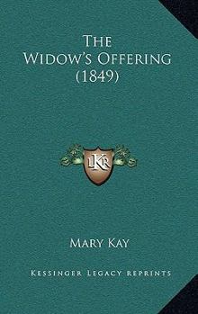 Paperback The Widow's Offering (1849) Book