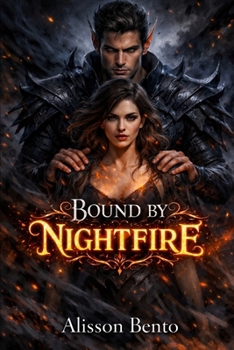 Bound by Nightfire: An Epic Fae Dark Fantasy Romance (Fantasy & Supernatural)