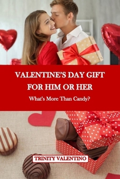 Paperback Valentine's Day Gift for Him or Her: What's More Than Candy? Book