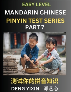 Paperback Chinese Pinyin Test Series for Beginners (Part 7): Simple Mind Games, Easy Level, Learn Simplified Mandarin Chinese Characters with Pinyin and English Book