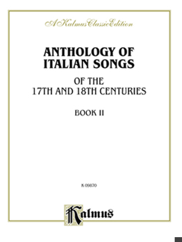 Anthology of Italian Songs (17th & 18th Century), Vol 2: Italian, English Language Edition