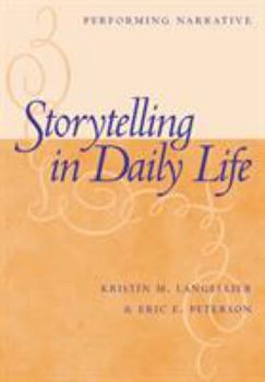 Paperback Storytelling in Daily Life: Performing Narrative Book