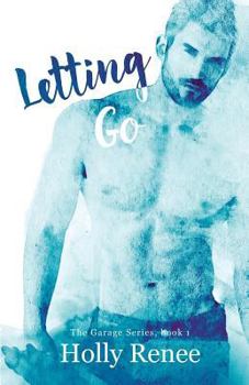 Letting Go - Book #1 of the Garage