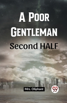 Paperback A Poor Gentleman Second Half Book