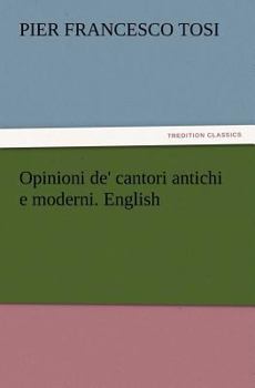 Paperback Opinioni de' cantori antichi e moderni. English Book