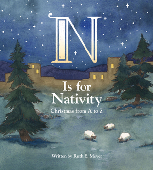 Hardcover N Is for Nativity: Christmas from A to Z Book