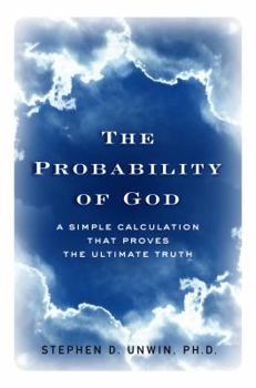 Hardcover The Probability of God: A Simple Calculation That Proves the Ultimate Truth Book