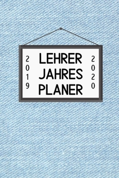 LEHRER JAHRES PLANER 2019 2020: A5 Lehrerplaner PUNKTIERT Geschenkidee für Lehrer | Abschiedsgeschenk Grundschule | Klassengeschenk | Dankeschön | Geschenk-Buch zum Schulabschluss (German Edition)