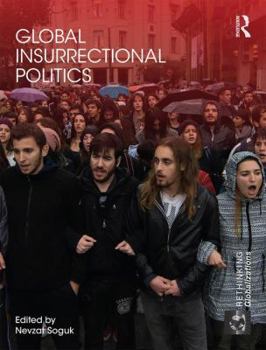 Hardcover Global Insurrectional Politics Book