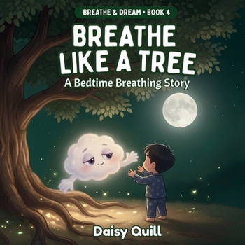 Paperback Breathe Like a Tree: A Bedtime Breathing Story Book