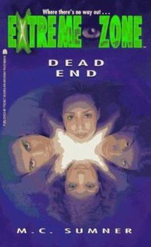 Dead End - Book #8 of the Extreme Zone