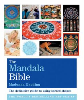 Paperback Mandala Bible: The Definitive Guide to Using Sacred Shapes Book