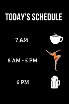 Today's Schedule Dancing Journal: Lined Notebook Journal - White and Black - 120 Pages - Gift idea - (6 x 9 inches)