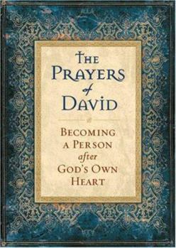 Hardcover Prayers of David, The: Becoming a Person after God's Own Heart Book