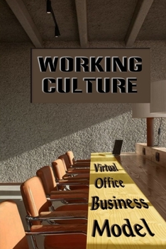 Paperback Working Culture: Virtual Office Business Model: Next Generation Business Book