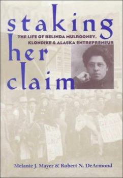Paperback Staking Her Claim: Life Of Belinda Mulrooney Book