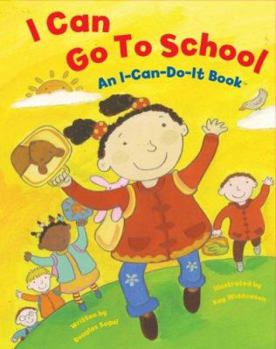 Hardcover I Can Go to School: An I-Can-Do-It Book