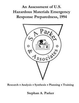 Paperback An Assessment of U.S. Hazardous Materials Emergency Response Preparedness,1994 Book