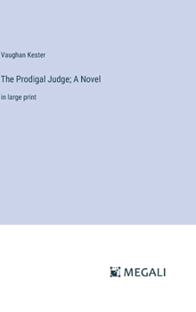 Hardcover The Prodigal Judge; A Novel: in large print Book