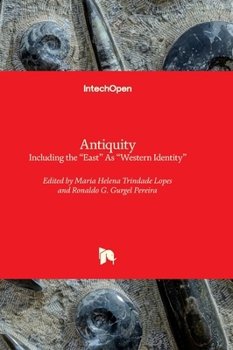 Hardcover Antiquity - Including the "East" As "Western Identity" Book