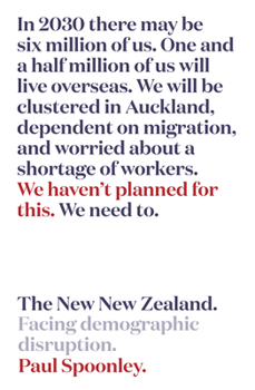 Paperback The New New Zealand: Facing Demographic Disruption Book