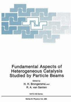 Fundamental Aspects of Heterogeneous Catalysis Studied by Particle Beams (NATO Science Series: B:)