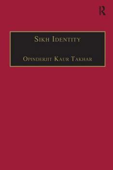 Hardcover Sikh Identity: An Exploration of Groups Among Sikhs Book