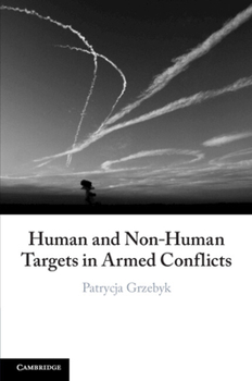 Paperback Human and Non-Human Targets in Armed Conflicts Book
