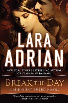 Break the Day - Book #16 of the Midnight Breed