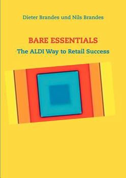 Paperback Bare Essentials: The ALDI Way to Retail Success Book
