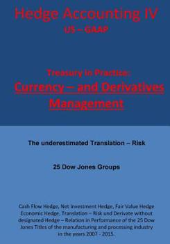 Paperback Treasury in Practice: 25 Dow Jones Groups: Hedge Accounting IV - US - GAAP Book
