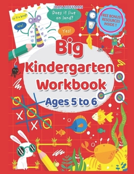 Paperback Big Kindergarten Workbook - Ages 5 to 6: Alphabet, ABCs, Letters, Tracing, Printing, Numbers 0-20, Early Math, Shapes, Patterns, Comparing, and More Book
