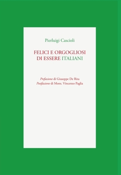 Paperback Felici e orgogliosi di essere Italiani [Italian] Book