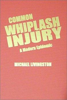 Common Whiplash Injury: A Modern Epidemic
