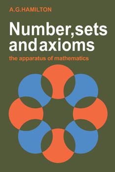 Paperback Numbers, Sets and Axioms: The Apparatus of Mathematics Book