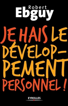 Paperback Je hais le développement personnel [French] Book
